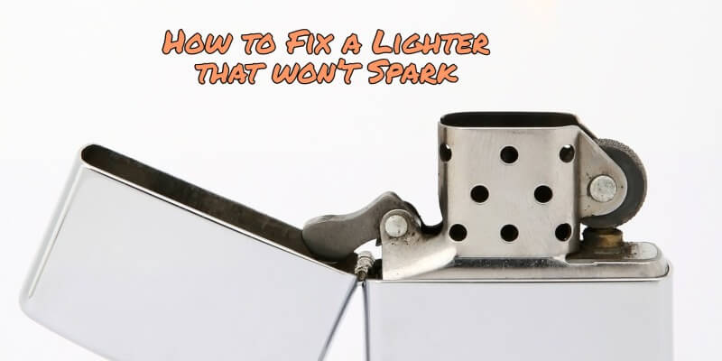 How to Fix a Lighter that Won't Spark: Simple Steps