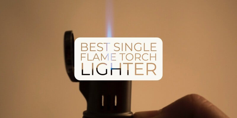 best single flame torch lighter reviews