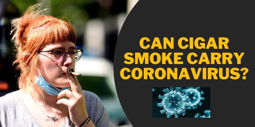 Can-Cigar-Smoke-Carry-Coronavirus