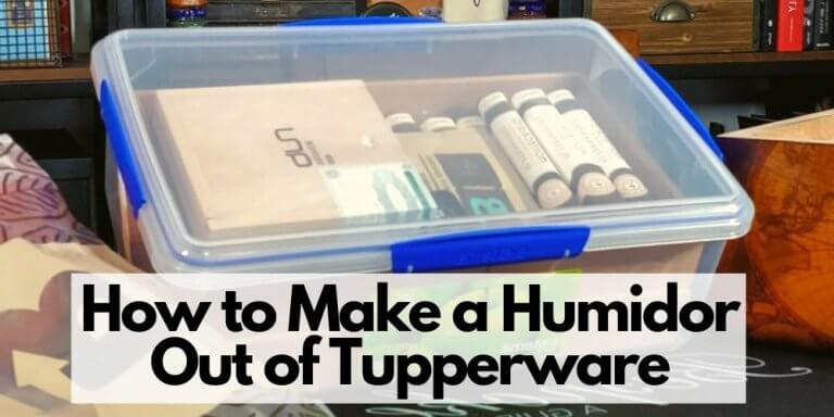 how-to-make-a-humidor-out-of-tupperware